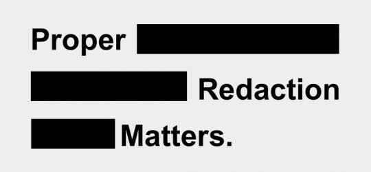 Proper Redaction Matters