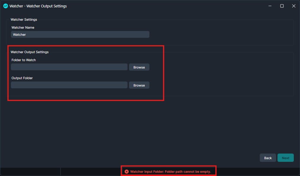 Watcher settings dialog showing two folder fields (Folder to Watch and Output Folder) with Browse buttons and a bottom error: 'Watcher Input Folder: Folder path cannot be empty'.