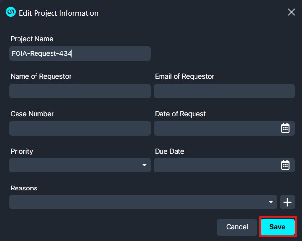 Dialog titled 'Edit Project Information' containing a form: Project Name, Requester name and email, Case Number, Date of Request, Priority, Due Date, Reasons; Cancel and highlighted Save button.