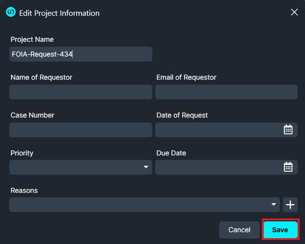 Dialog titled 'Edit Project Information' containing a form: Project Name, Requester name and email, Case Number, Date of Request, Priority, Due Date, Reasons; Cancel and highlighted Save button.