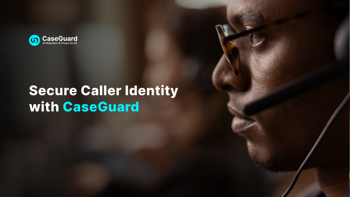 The 911 Act: How Emergency Services, Privacy, & Redaction Intersect