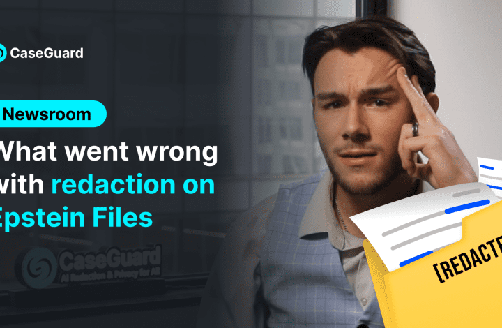 Embarrassing Redaction Failures: Real World Mistakes & How to Prevent Them