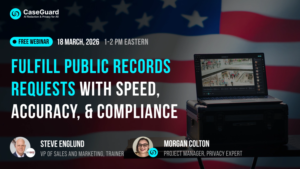 Free Webinar: Fulfill Public Records Requests with Speed, Accuracy, & Compliance