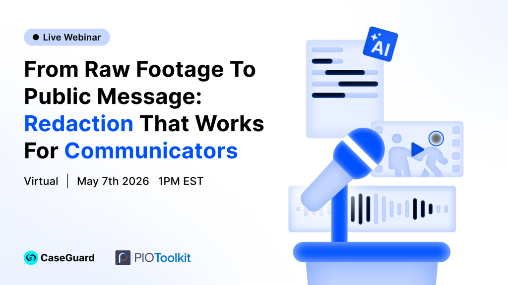 From Raw Footage to Public Message- Redaction That Workd for Communicators