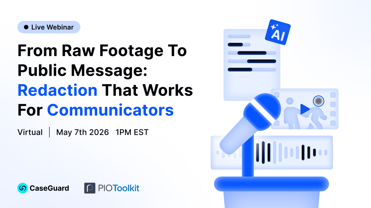 Free Webinar: From Raw Footage to Public Message: Redaction That Works for Communicators