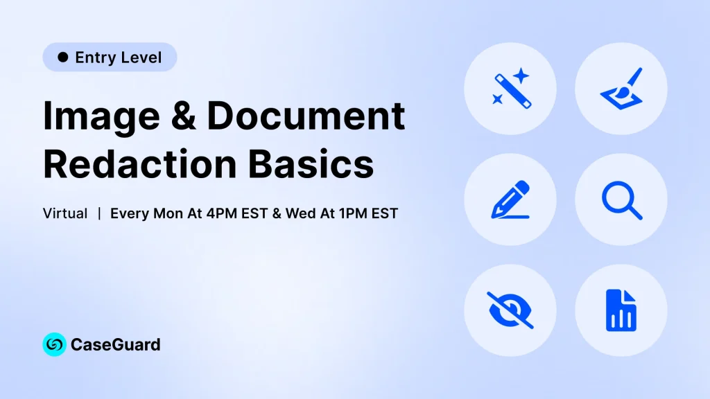 Intro slide: 'Image & Document Redaction Basics' with a blue gradient background, six round icons on the right, CaseGuard logo bottom-left.]?