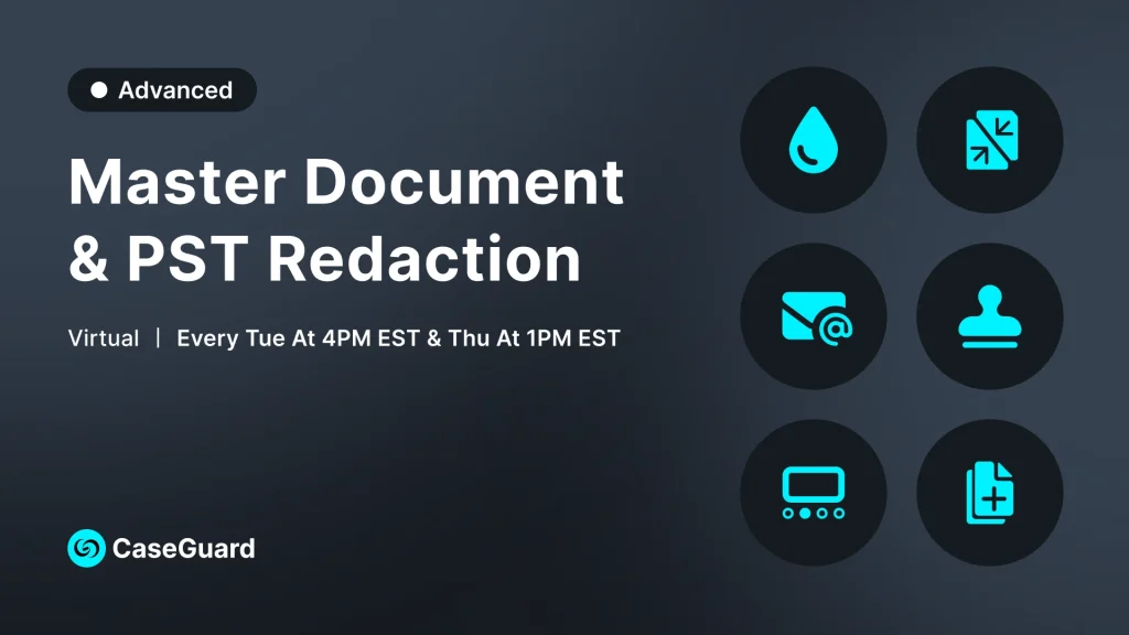 Banner for a CaseGuard virtual event: 'Master Document & PST Redaction' with schedule and six cyan icons on the right; Advanced toggle shown at top-left.