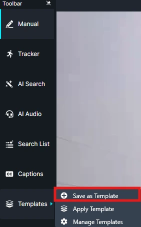Vertical left toolbar showing Manual, Tracker, AI Search, AI Audio, Search List, Captions, Templates; context menu highlights 'Save as Template' with 'Apply Template' and 'Manage Templates' options.