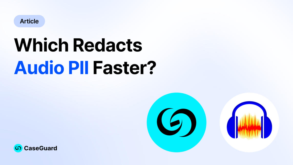 Audio Redaction Feature Breakdown: CaseGuard vs. Audacity